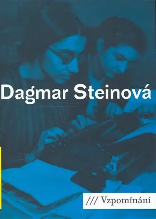 Vzpomínání - Dagmar Steinová