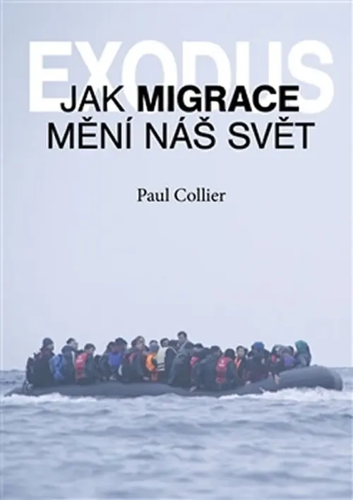 Exodus - Jak migrace mění náš svět? - Paul Collier