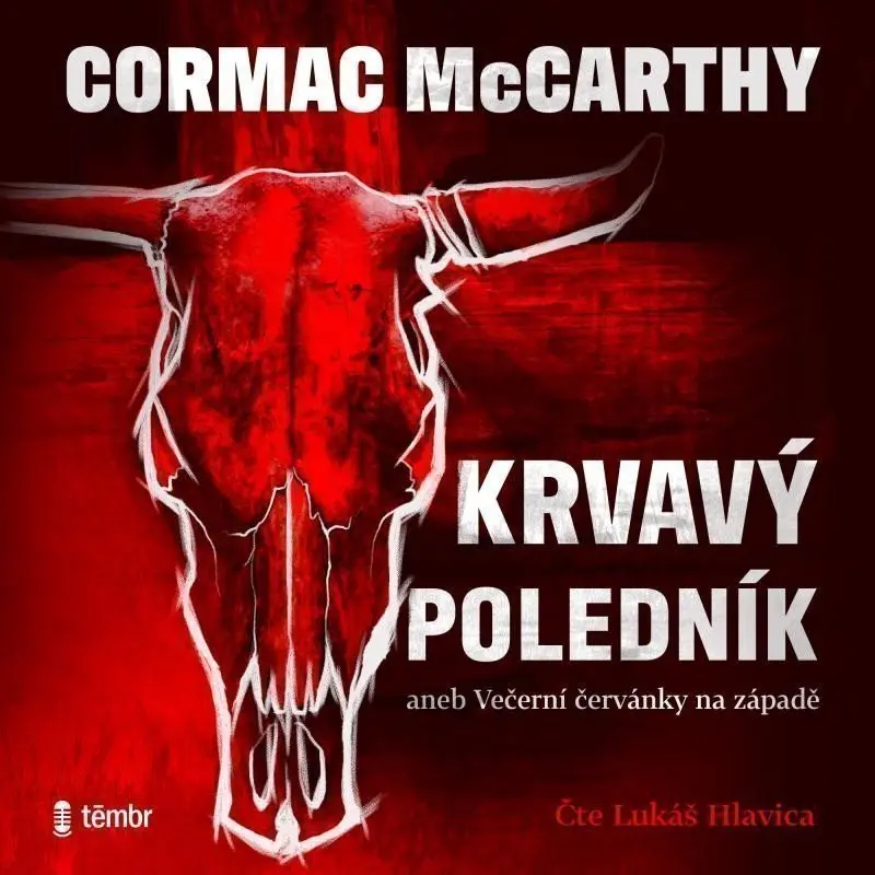 Krvavý poledník aneb Večerní červánky na západě (audiokniha) - Cormac McCarthy