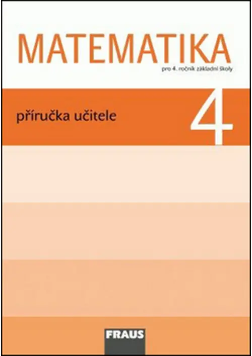 Matematika 4 pro ZŠ - Příručka učitele - kolektiv autorů