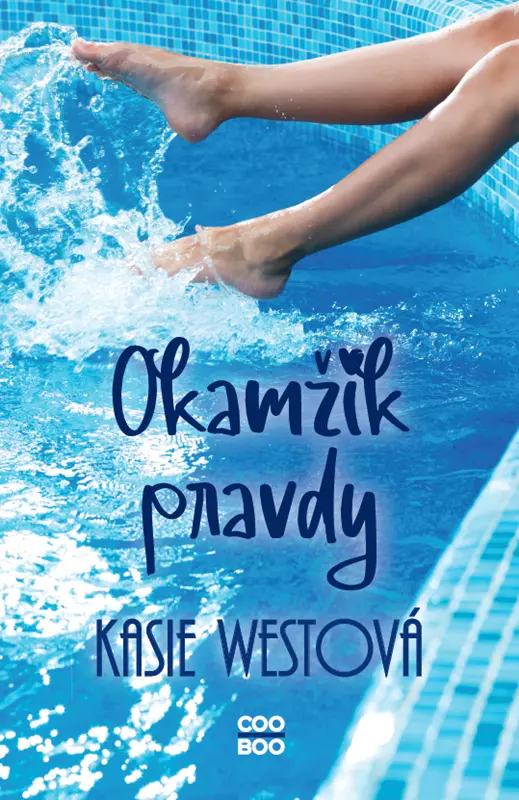 Okamžik pravdy - Kasie West