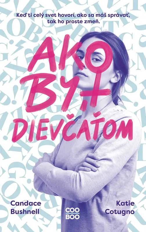 Ako byť dievčaťom - Candace Bushnell