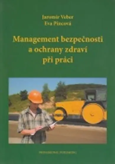 Management bezpečnosti a ochrany zdraví při práci - Eva Pincová