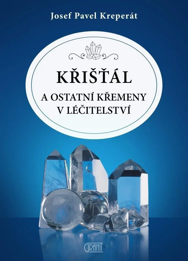 Křišťál a ostatní křemeny v léčitelství
