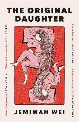 The Original Daughter ('A book not to miss' New York Times) - Jemimah Wei