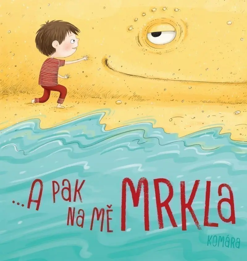 A pak na mě mrkla -   Komára