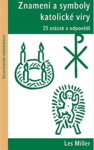 Znamení a symboly katolické víry - 25 otázek a odpovědí