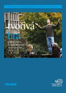 Tvořivá hra jako cesta k pochopení - Eva Beránková