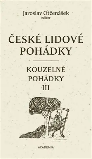 České lidové pohádky IV: Kouzelné pohádky 3 - Ludmila Kejmarová (ilustrátor), Jaroslav Otčenášek