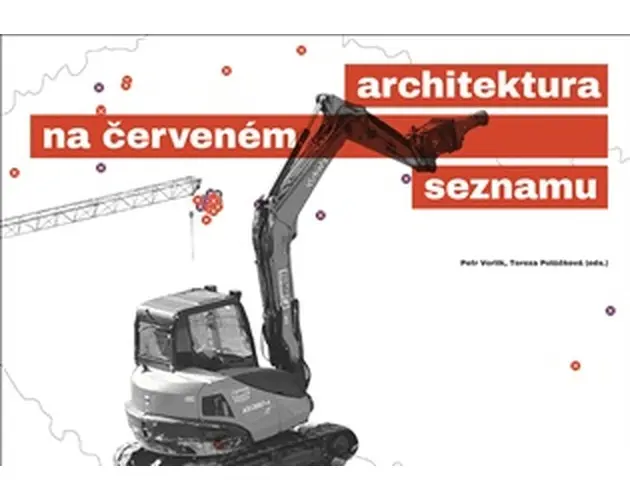 Architektura na červeném seznamu - normální je nebourat - Tereza Poláčková