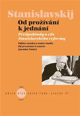 Od prožívání k jednání - Konstantin Sergejevi Stanislavskij