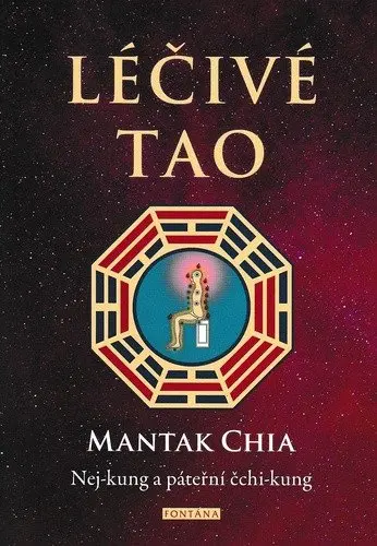 Léčivé tao - Nej-kung a páteřní čchi-kung - Mantak Chia