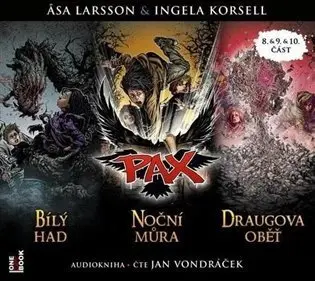 Pax 8 & 9 & 10 Bílý had & Noční můra & Draugova oběť (audiokniha - čte Jan Vondráček) - Åsa Larsson