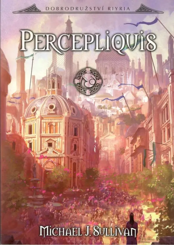 Percepliquis - Michael J. Sullivan