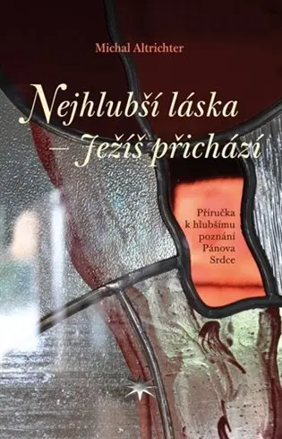 Nejhlubší láska - Ježíš přichází -  Michal Altrichter
