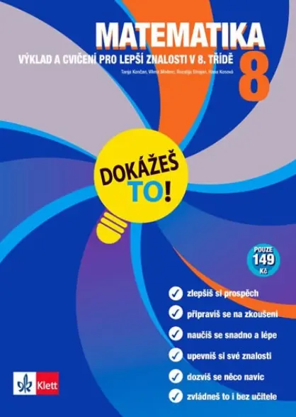 Matematika 8 - Dokážeš to! - Výklad a cvičení pro lepší znalosti v 8. třídě - kolektiv autorů