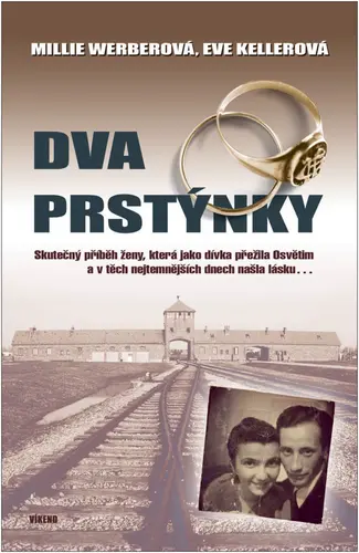 Dva prstýnky - Skutečný příběh ženy, která jako dívka přežila Osvětim a v těch nejtemnější - Eve Kellerová