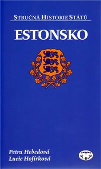 Estonsko - Stručná historie států - Lucie Hofírková