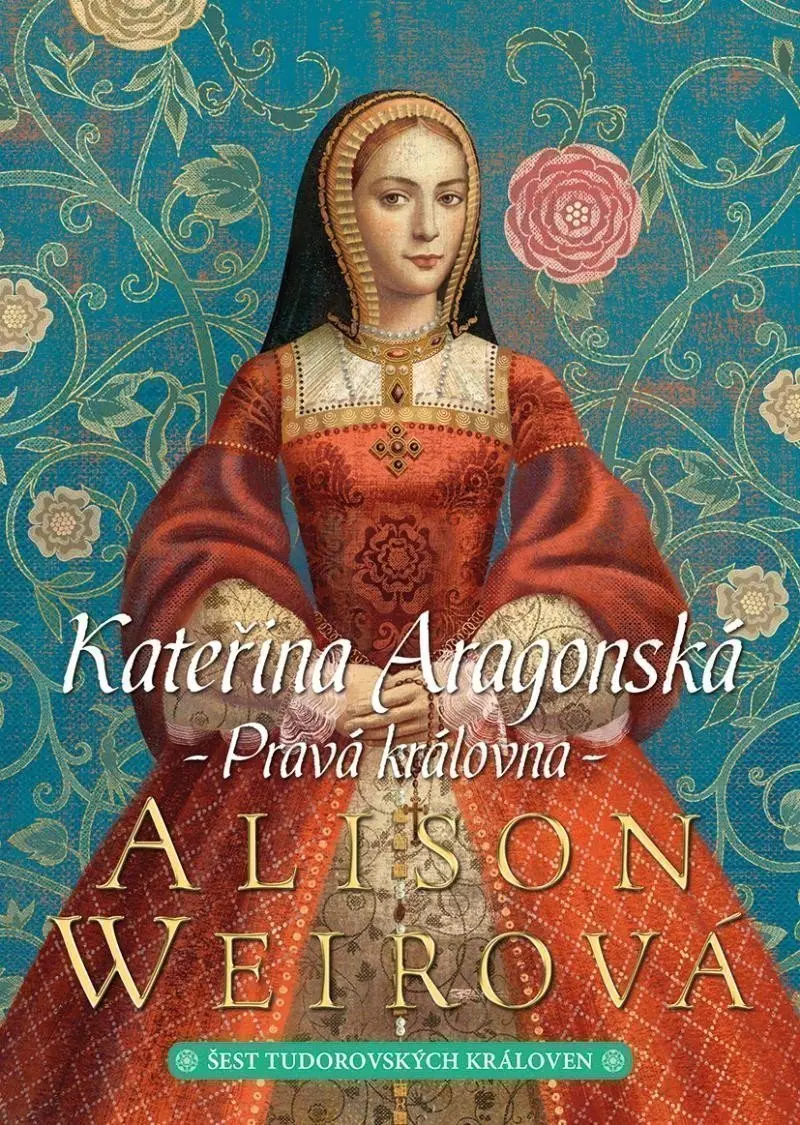 Šest tudorovských královen (Alison Weir, 2023)