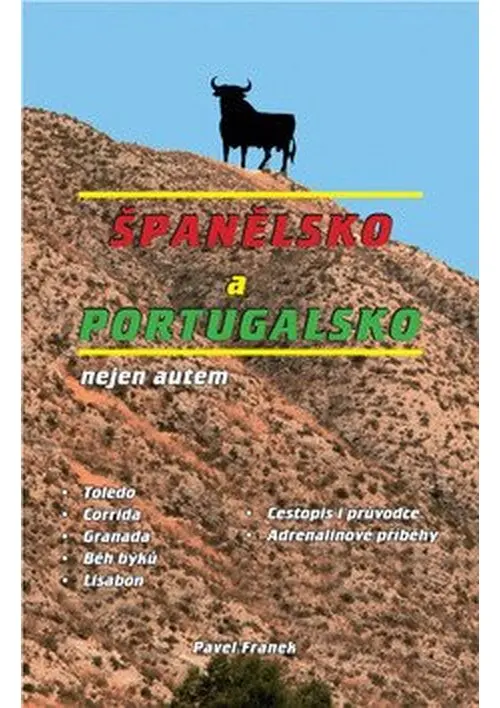 Španělsko a Portugalsko nejen autem - Pavel Franek
