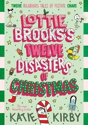 Lottie Brooks´s Twelve Disasters of Christmas - Katie Kirby
