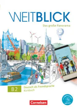 Weitblick - Das große Panorama B2: Gesamtband, Kursbuch -  Böschel, Claudia