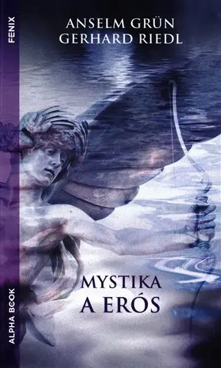 Mystika a erós - Anselm Grün