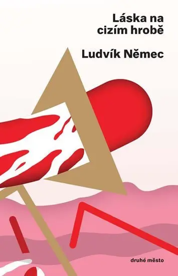 Láska na cizím hrobě - Ludvík Němec