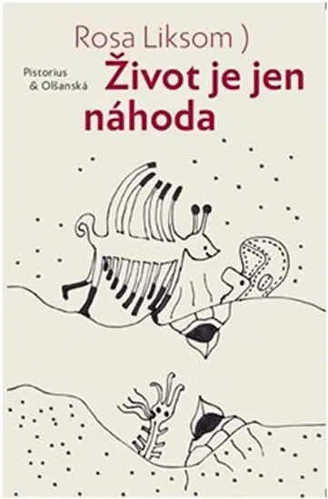 Život je jen náhoda - Rosa Liksom