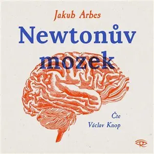 CD Newtonův mozek (Václav Knop) (audiokniha) - Jakub Arbes