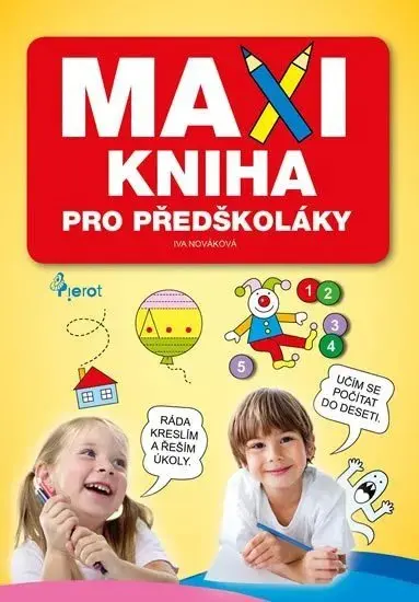 Maxikniha pro předškoláky - Iva Nováková