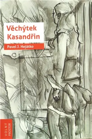 Věchýtek Kasandřin - Pavel J. Hejátko