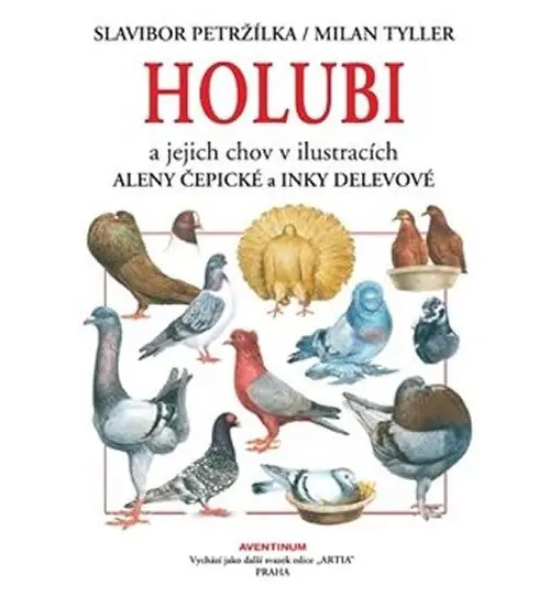 Holubi a jejich chov - Slavibor Petržílka