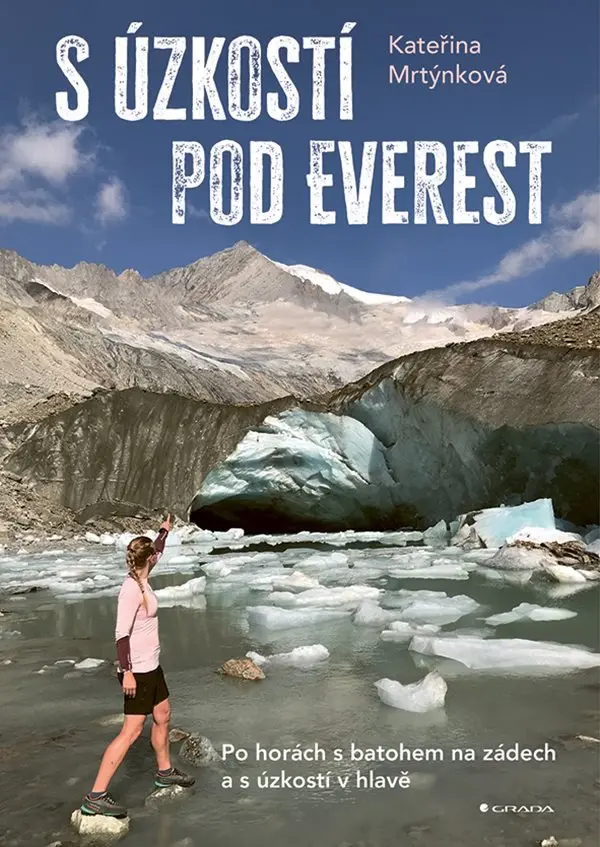 S úzkostí pod Everest - Po horách s batohem na zádech a s úzkostí v hlavě