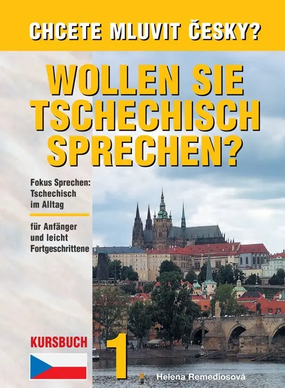 Chcete mluvit česky? 1 / Wollen Sie Tschechisch sprechen? - Helena Remediosová
