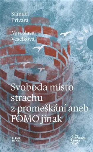 Svoboda místo strachu z promeškání aneb FOMO jinak - Samuel Prívara