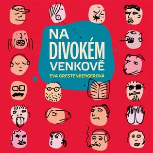Na divokém venkově - Eva Grestenbergerová - audiokniha z kategorie Spoločenská beletria