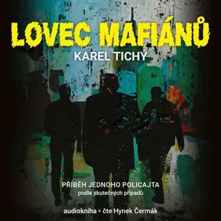 CD Lovec mafiánů - Příběh jednoho policajta (audiokniha) - Karel Tichý