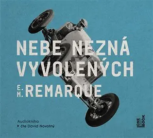 CD Nebe nezná vyvolených (Čte David Novotný) (audiokniha) - Erich Maria Remarque