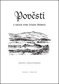 Pověsti z kraje pod Lysou horou - Jaromír Polášek