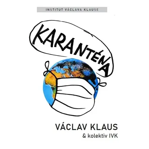 Karanténa - Přežije naše svoboda éru pandemie?