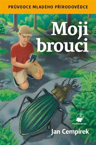 Moji brouci - Průvodce mladého přírodovědce - Jan Cempírek