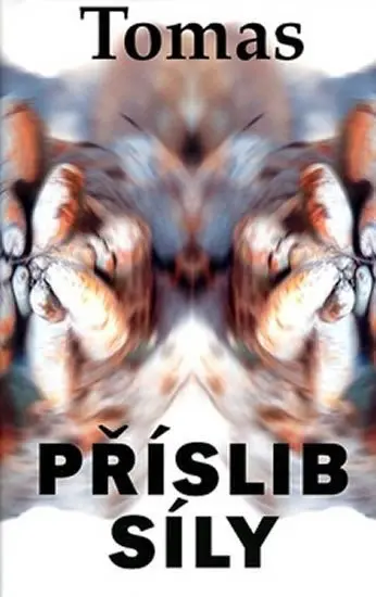 Příslib síly - Tomáš