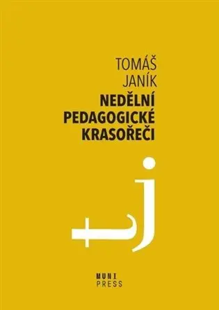 Nedělní pedagogické krasořeči | JANÍK, Tomáš