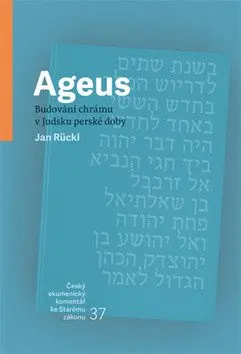 Ageus - Budování chrámu v Judsku perské doby - Jan Rückl