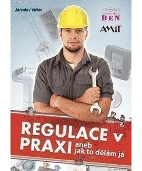 Regulace v praxi aneb Jak to dělám já - Jaroslav Valter