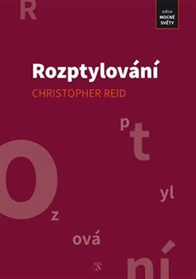 Rozptylování - Christopher Reid