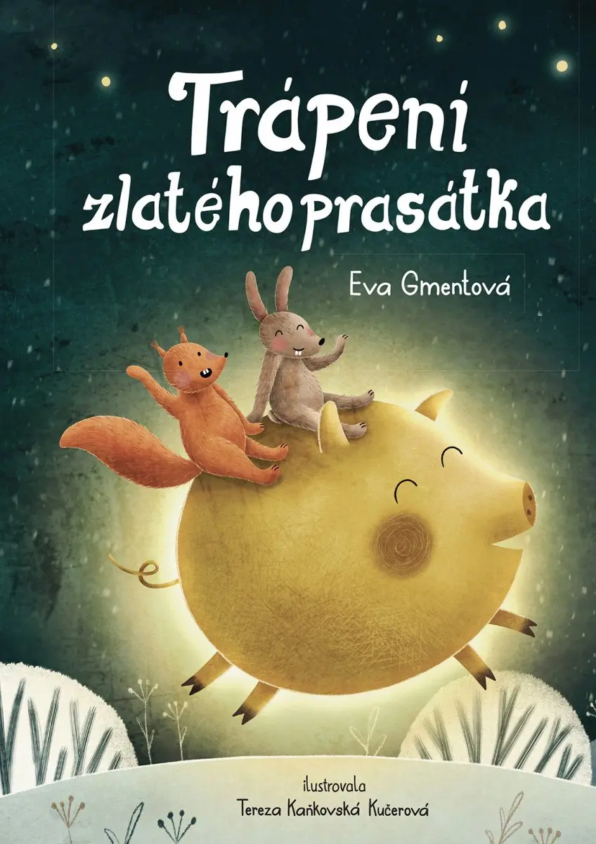Trápení zlatého prasátka - Eva Gmentová