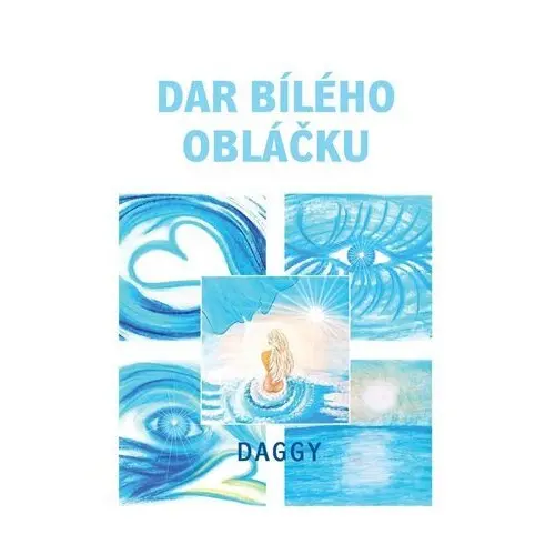 Dar bílého obláčku - Dévi Dagmar Daggy