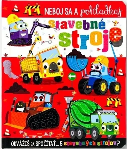 Neboj sa a pohladkaj stavebné stroje (Stuart Lynch, 2024)
